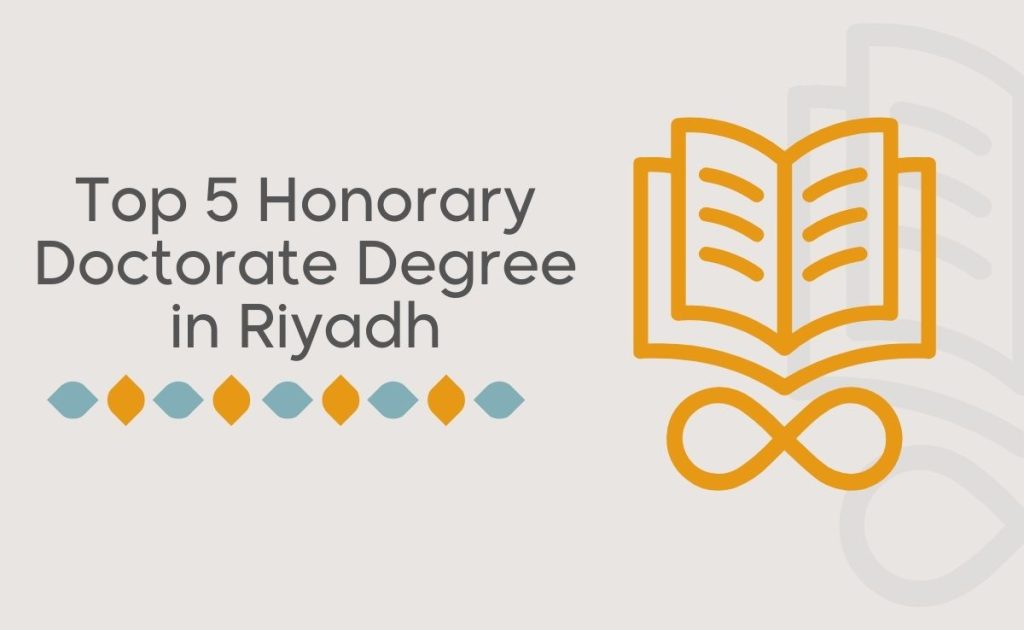 Top 5 Honorary Doctorate Degree in Riyadh